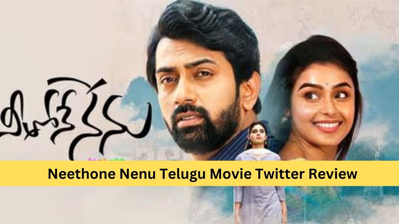 Neethone Nenu Telugu Movie Twitter Review
