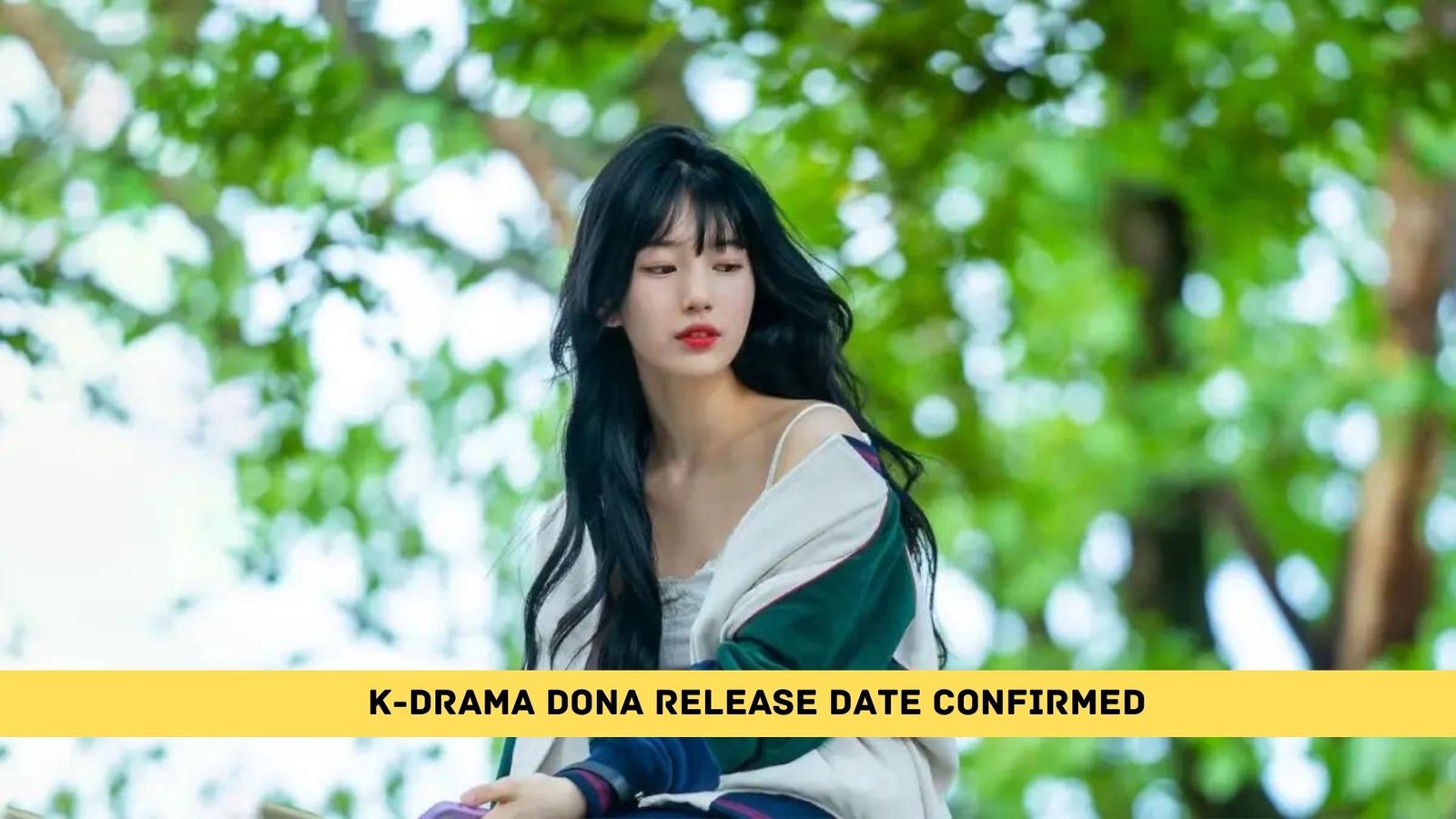 Netflix K-Drama Dona Release Date, Cast, Trailer, Story Plot and More