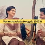 Vasanthakalada Hoogalu (2023)