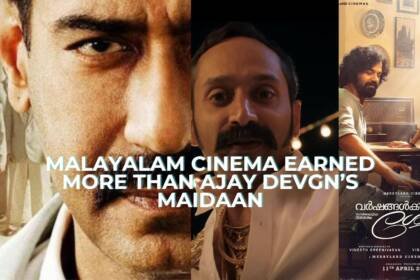 Malayalam Cinema Varshangalkku Shesham and Aavesham Earned more than Devgn's Maidaan